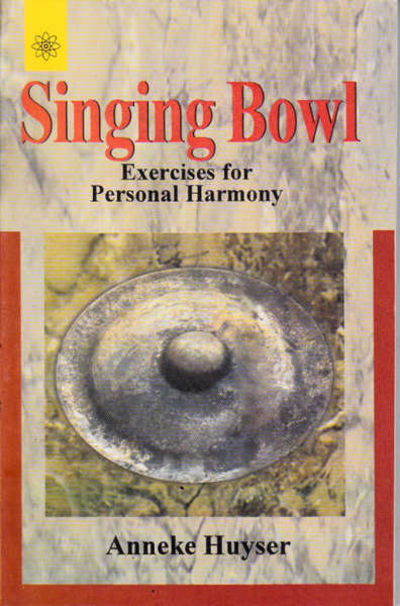 Singing Bowl, Exercises for Personal Harmony Book - The Spirit of Life