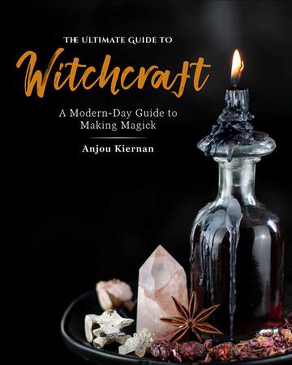 The Ultimate Guide to Witchcraft : A Modern-Day Guide to Making Magick - The Spirit of Life